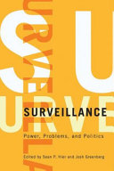 Surveillance power, problems, and politics /