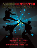 Access contested : security, identity, and resistance in Asian cyberspace /