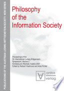 Philosophy of the information society proceedings of the 30. International Ludwig Wittgenstein Symposium, Kirchberg am Wechsel, Austria 2007. Volume 2 /