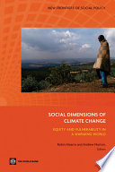 Social dimensions of climate change equity and vulnerability in a warming world /