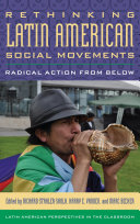 Rethinking Latin American social movements : radical action from below /