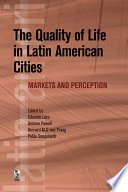 The quality of life in Latin American cities markets and perception /