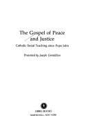 The Gospel of peace and justice : Catholic social teaching since Pope John /