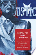 Lost in the long transition : struggles for social justice in neoliberal Chile /