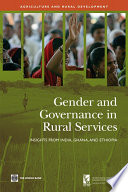 Gender and governance in rural services insights from India, Ghana, and Ethiopia /