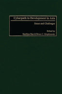 Cyberpath to development in Asia issues and challenges /