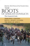 The roots of African conflicts : the causes & costs /