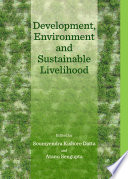 Development, environment and sustainable livelihood /