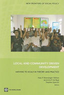 Local and community driven development : moving to scale in theory and practice /