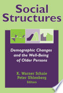 Social structures demographic changes and the well-being of older persons /