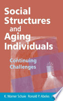 Social structures and aging individuals continuing challenges /