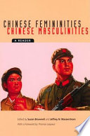 Chinese femininities, chinese masculinities a reader /