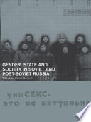 Gender, state, and society in Soviet and post-Soviet Russia