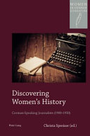 Discovering women's history : german-speaking journalists (1900-1950) /