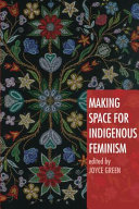 Making space for indigenous feminism /