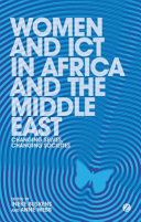 Women and ICT in Africa and the Middle East : changing selves, changing societies /