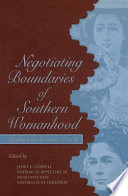 Negotiating boundaries of southern womanhood dealing with the powers that be /
