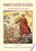Women's history in Russia : (re)establishing the field /