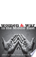 Women and war in the Middle East transnational perspectives /