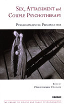Sex, attachment, and couple psychotherapy psychoanalytic perspectives /