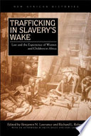 Trafficking in slavery's wake law and the experience of women and children /