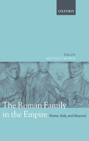 The Roman family in the empire Rome, Italy, and beyond /