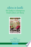 Affaires de famille the family in contemporary French culture and theory /