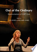 Out of the ordinary representations of LGBT lives /