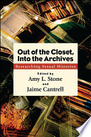 Out of the closet, into the archives : researching sexual histories /