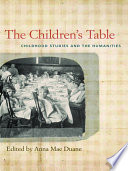 The children's table childhood studies and the humanities /