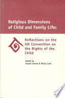 Religious dimensions of child and family life reflections on the UN convention on the Rights of the Child /