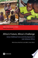 Africa's future, Africa's challenge early childhood care and development in Sub-Saharan Africa /