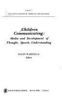 Children communicating : media and development of thought, speech, understanding /