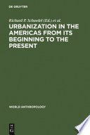 Urbanization in the Americas from its beginnings to the present