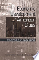 Economic development in American cities the pursuit of an equity agenda /
