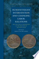 Humanitarian intervention and changing labor relations the long-term consequences of the abolition of the slave trade /