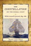 USS Constellation on the Dismal Coast : Willie Leonard's journal,1859-1861 /