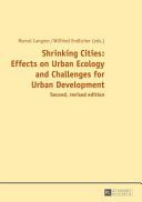 Shrinking cities : effects on urban ecology and challenges for urban development /