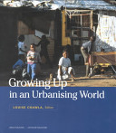 Growing up in an urbanising world /