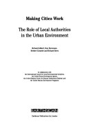 Making cities work : the role of local authorities in the urban environment /