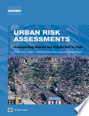 Urban risk assessments understanding disaster and climate risk in cities /