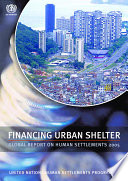 Financing urban shelter : global report on human settlements 2005.