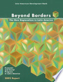 Beyond borders the new regionalism in Latin America.