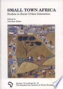 Small town Africa : studies in rural-urban interaction /