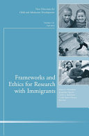 Frameworks and ethics for research with immigrants /