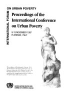 Proceedings of the International Conference on Urban Poverty : 9-13 November 1997, Florence, Italy.