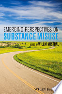 Emerging perspectives on substance misuse