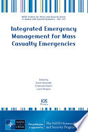 Integrated emergency management for mass casualty emergencies : proceedings of the NATO Advanced Training Course on Integrated Emergency Management for Mass Casualty Emergencies organized by CESPRO, University of Florence, Italy /