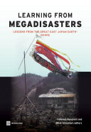 Learning from megadisasters : lessons from the Great East Japan earthquake /