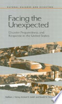 Facing the unexpected : disaster preparedness and response in the United States /
